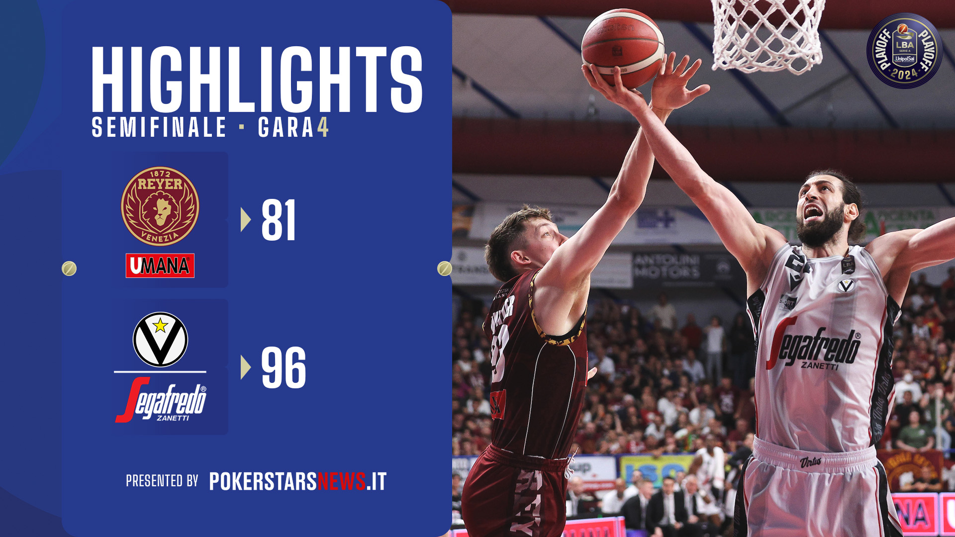 Umana Reyer Venezia - Virtus Segafredo Bologna | Semifinale | Gara-4